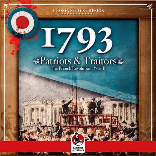 1793 Patriots & Traitors - par Sound of Drums