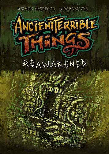Ancient Terrible Things - par Pleasant Company Games - Nouvelle édition Reawakened