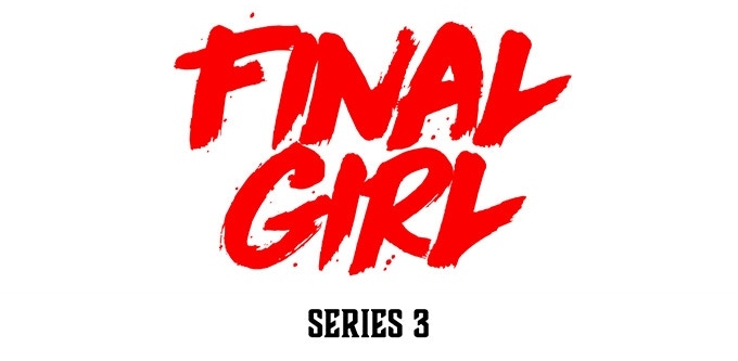 Final Girl Series 3 by A.J. Porfirio — Kickstarter
